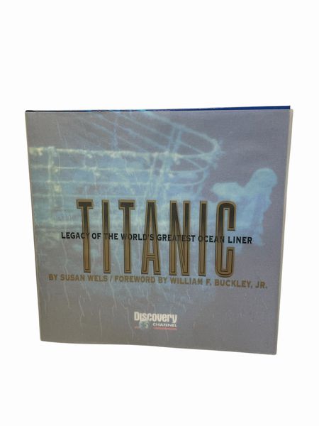 Hardcover book, " Titanic: Legacy of the World's Greatest Ocean Liner," 10x10