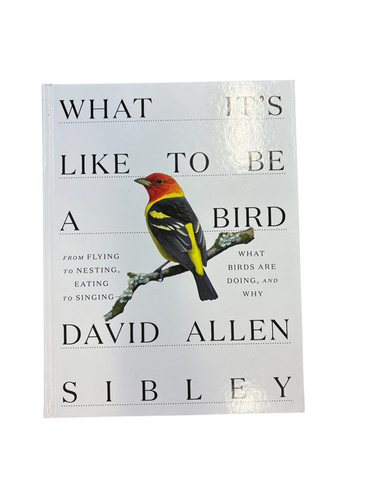 "What It's Like To Be a Bird" hardback